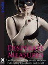 Desperate Measures (eBook): A Collection of Six Erotic Stories